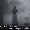 cross my heart and hope to die