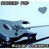sucker for guitar players